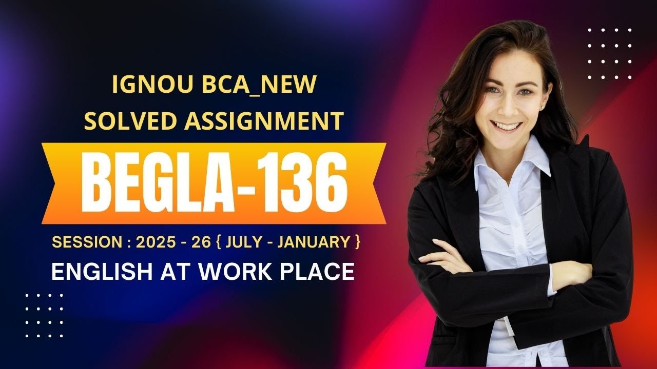 BEGLA - 136 || BCA_NEW (1st Sem) || Solved Assignment July-25 Jan-26 || IGNOU (2025-26)