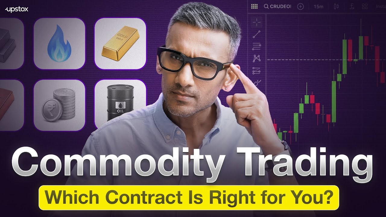 How to Start Commodity Trading in India | Gold, Silver & Crude Oil Contracts Explained | Upstox