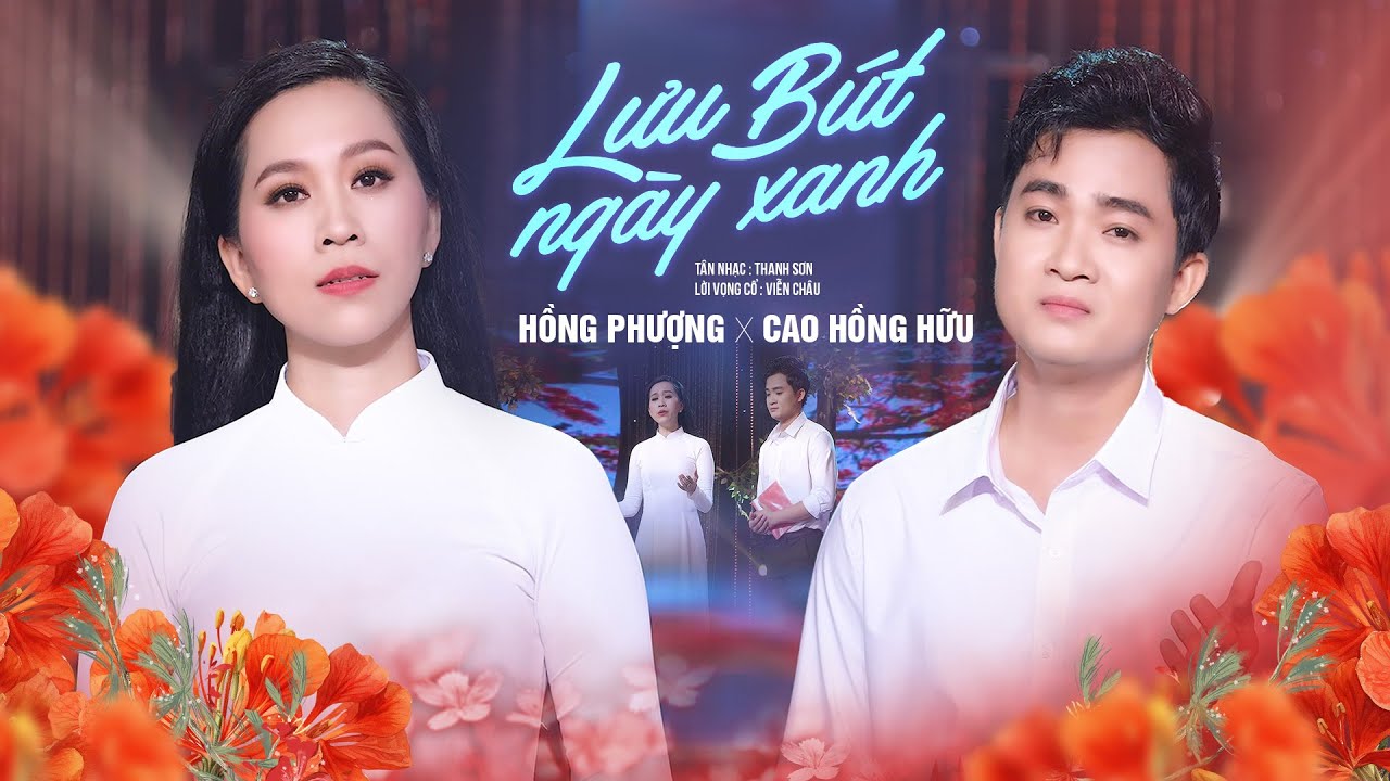 Tân cổ: LƯU BÚT NGÀY XANH - HỒNG PHƯỢNG FT CAO HỒNG HỮU | MUSIC VIDEO | Lòng xao xuyến mỗi khi...