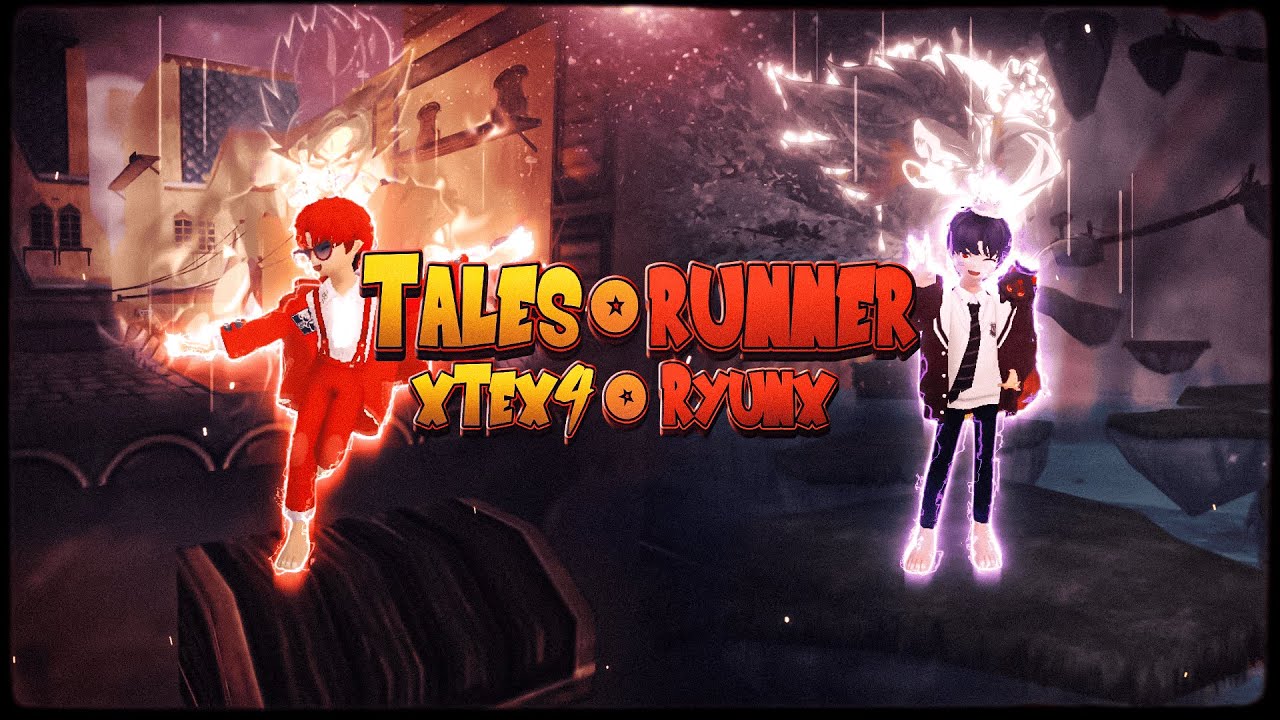 TALESRUNNER - XTEX4 X RYUNX『1ST』DUO GUILD WAR MONTAGE