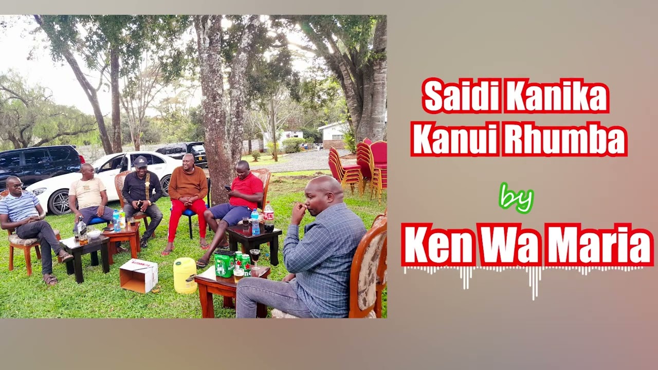 Saidi Kanika Kanui Rhumba by Ken wa Maria (OFFICIAL AUDIO)