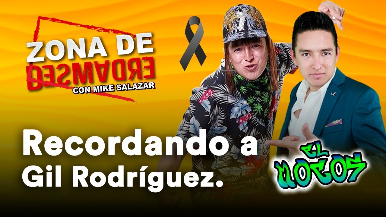Homenaje a Gil Rodríguez - Lo Mejor del Mocos en Zona De Desmadre con Mike Salazar