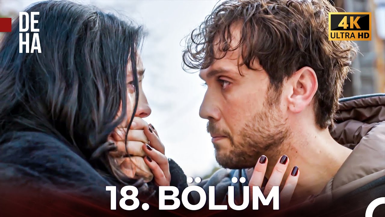 Deha 18. Bölüm (4K) | 