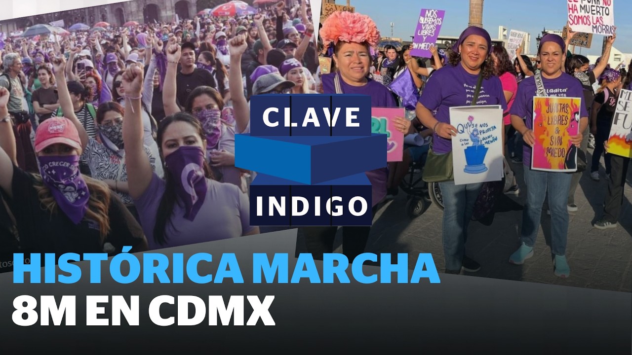 Histórica marcha 8M en CDMX: 120 mil mujeres exigen justicia y seguridad  | Reporte Indigo