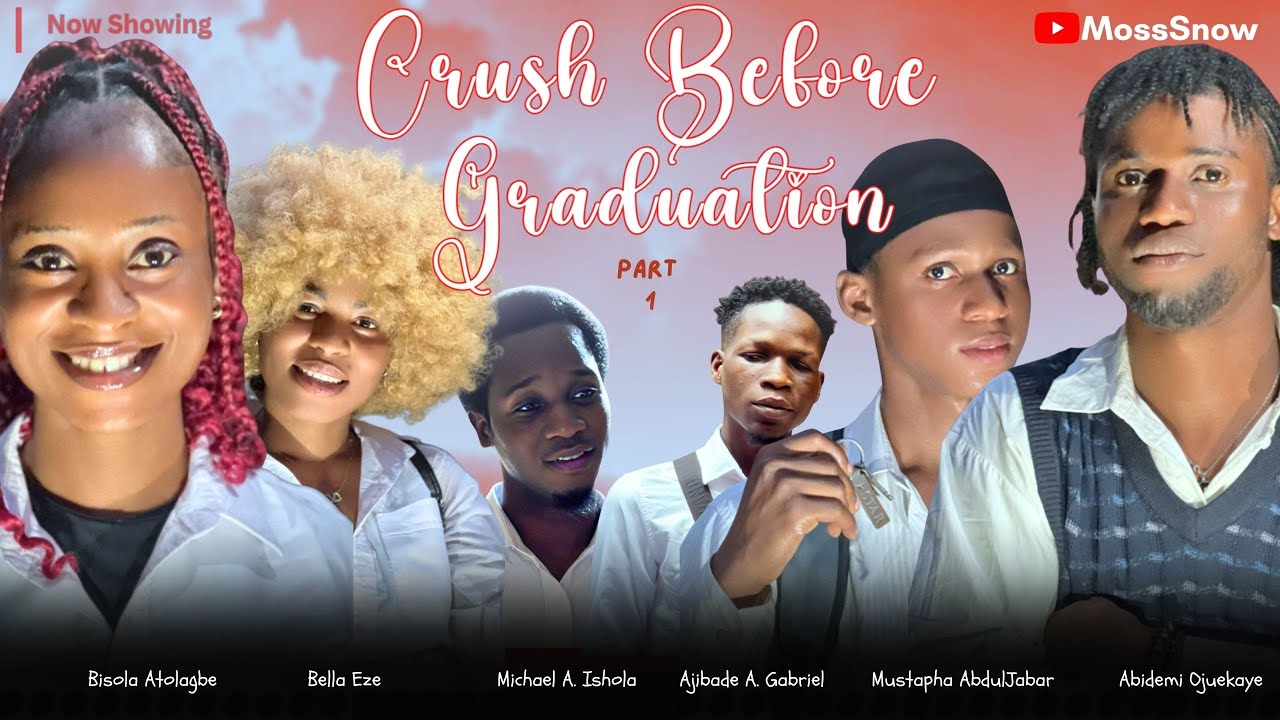 CRUSH BEFORE GRADUATION PART 1 | High School Drama | Latest Nigerian Movie