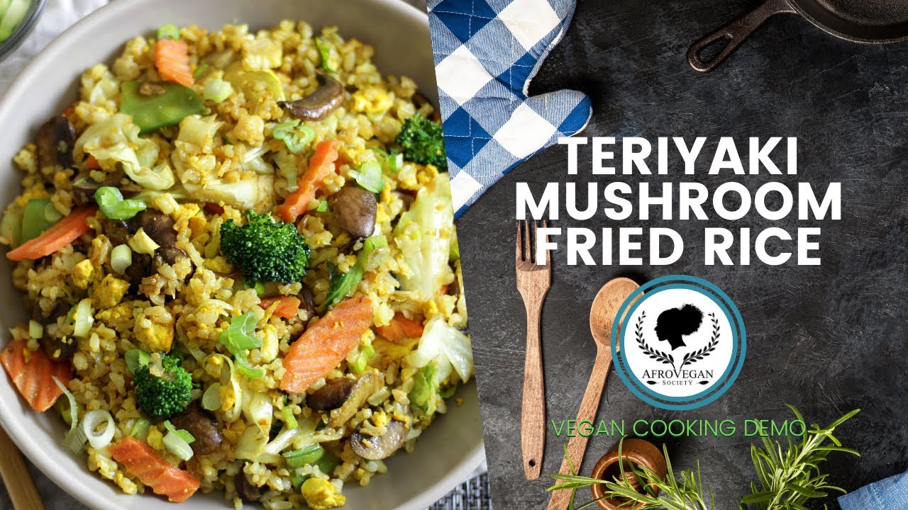 Vegetable Fried Rice with Tofu Scramble & Teriyaki Mushrooms | Vegan Cooking Demo | AVS Recipes