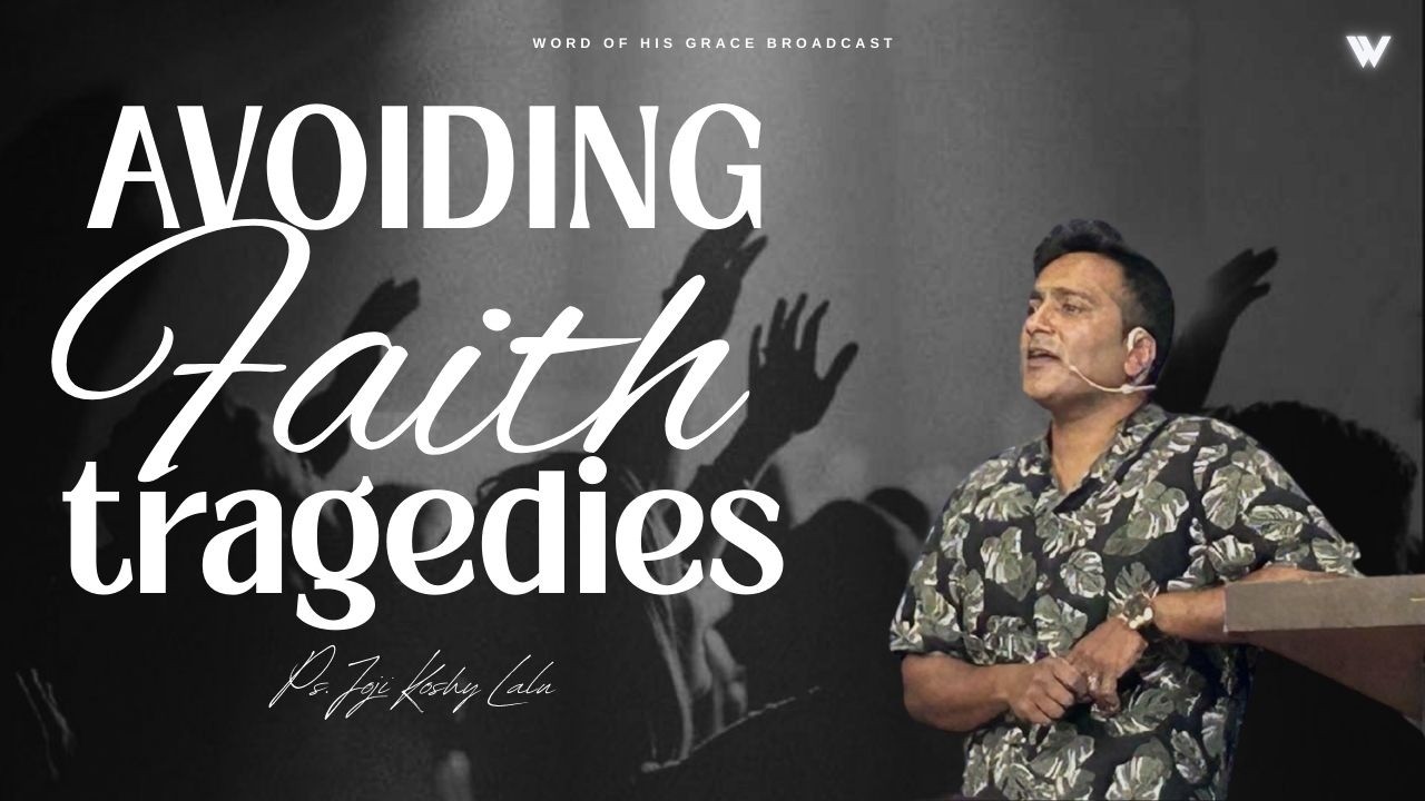Avoiding Faith Tragedies - Sunday Service @gracechapelbglr I 15 March 2026