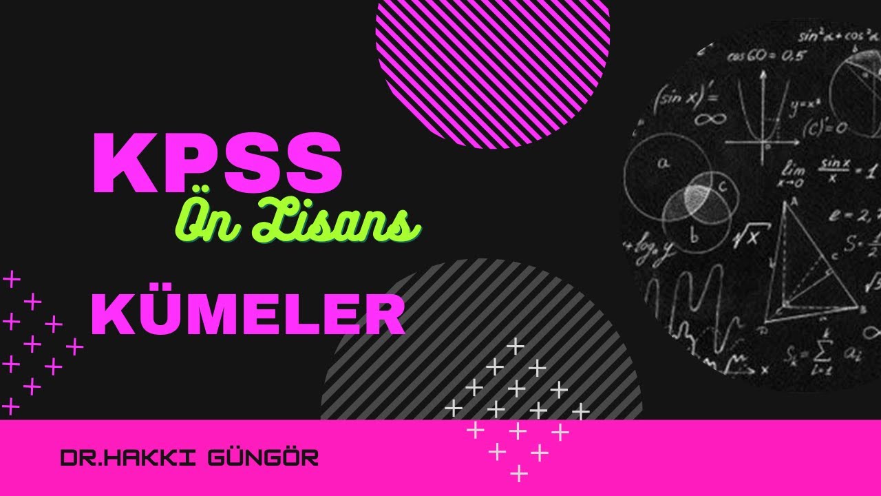 KPSS ÖN LİSANS Kümeler Çıkmış Sorular (2010-2020)