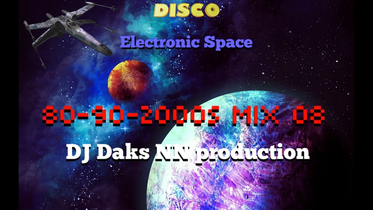 DJ Daks NN™ - Electronic Space`80-90-2000's (NG Disco MMX Vol 08) 2014