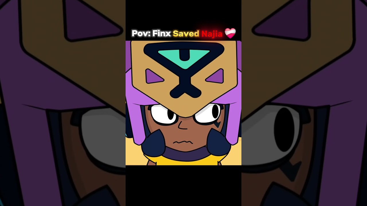 Pov: Finx Saved Najia ❤️&zwj;🩹 #brawlstars #animation