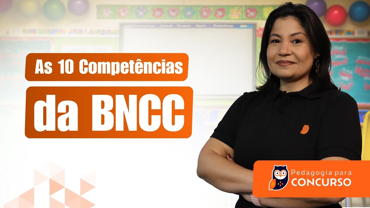 As 10 Competências da BNCC na Prática | Pedagogia para Concurso