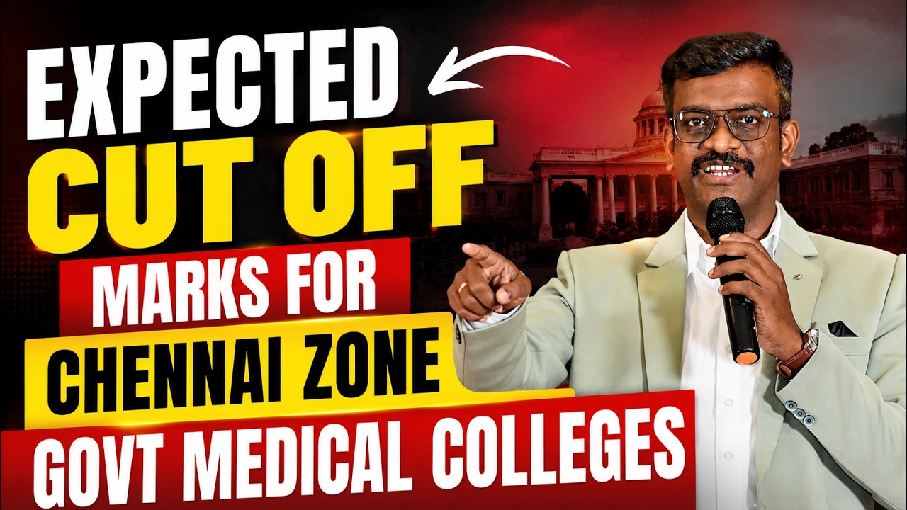 Expected Cut Off Marks for Chennai Zone Government Medical Colleges | TN Medical Counselling 2026