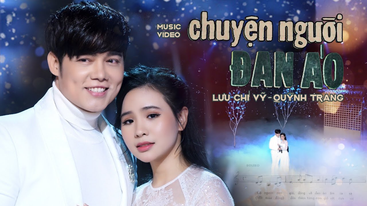 CHUYỆN NGƯỜI ĐAN ÁO - LƯU CHÍ VỸ & QUỲNH TRANG (Official MV)