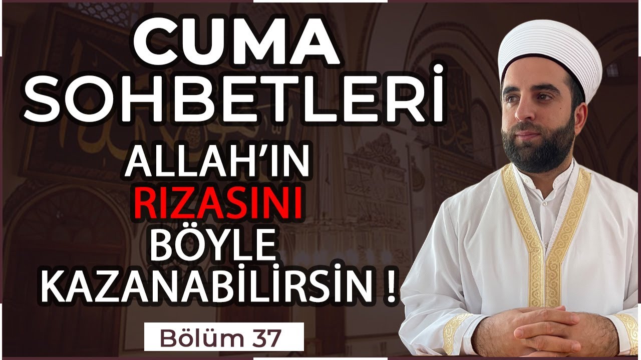 Allah'ın Rızasını Kazanmanın Yolları ( Cuma Sohbeti ) / Ferit Hocaoğlu Hoca