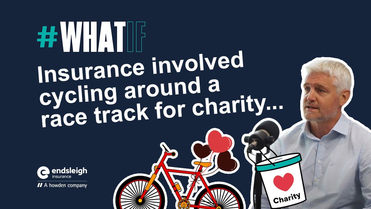 Endsleigh podcast episode 6: #whatif - Insurance involved cycling around a race track for charity...