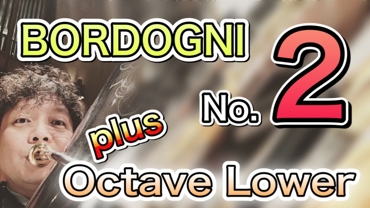 BORDOGNI No.2 (plus octave lower) / ボルドーニ２番（＋オクターブ下）