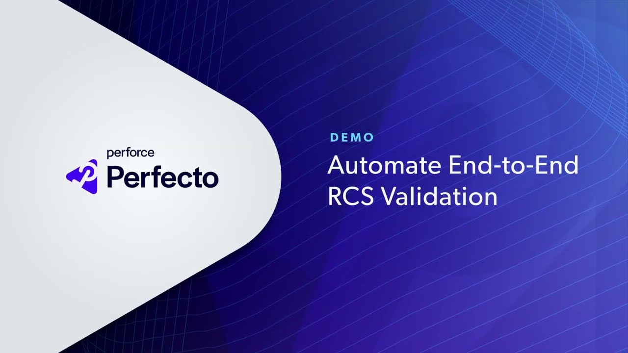 Perfecto: Automate End-to-End RCS Validation