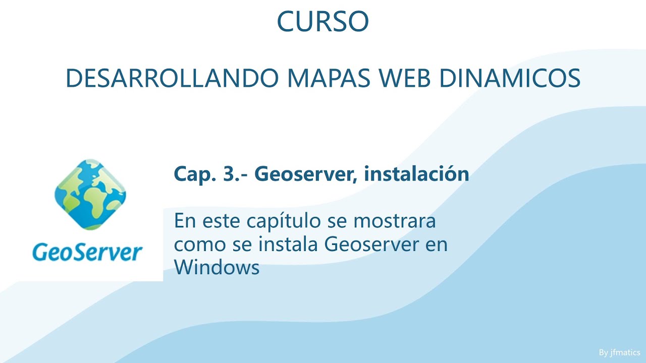 Mapas Web 03. Geoserver instalacion en windows