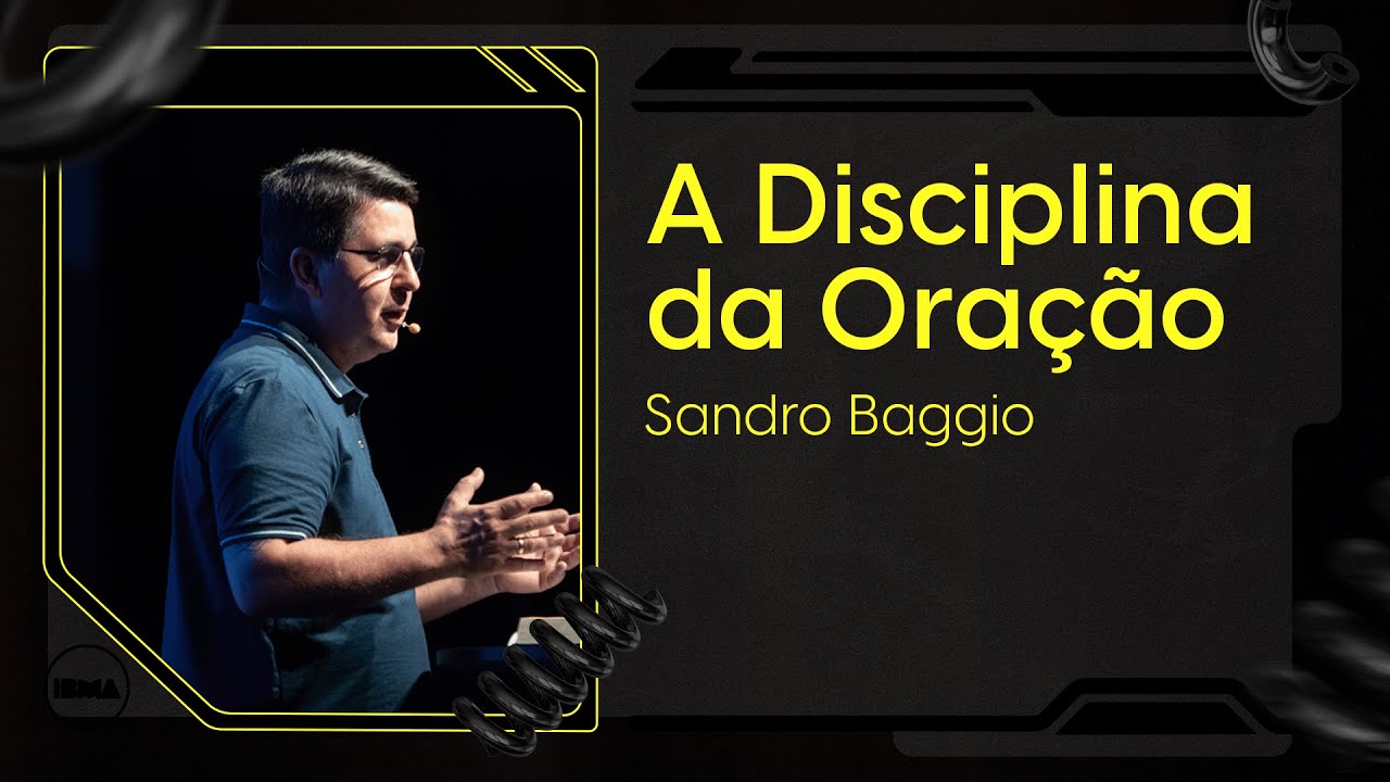 A Disciplina da Ora&ccedil;&atilde;o | Sandro Baggio