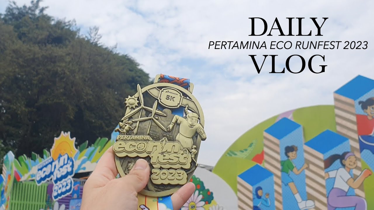 PERTAMINA ECO RUN FEST 2023 | MY FIRST RUNNING EVENT | KATEGORI 5K [DAILY VLOG] EP25