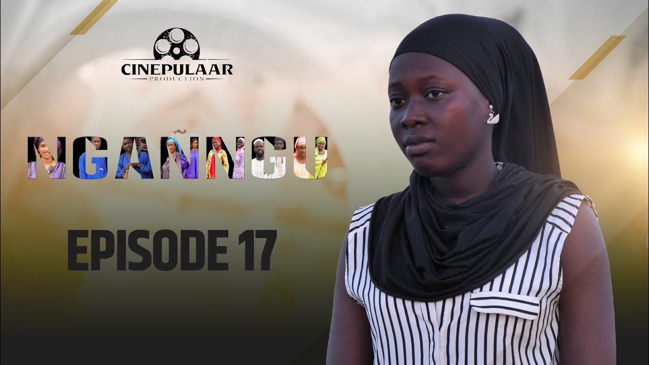 Serie   NGANNGU  Saison 01   episode 17