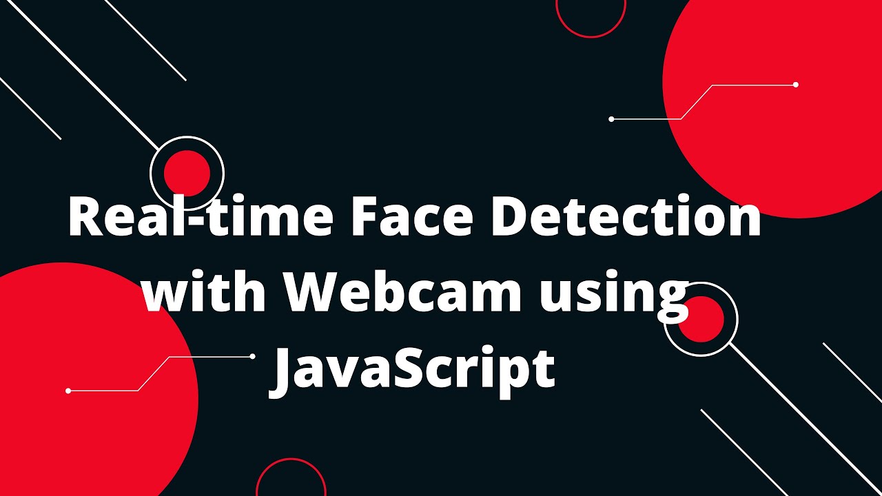 Real-time Face Detection with Webcam using JavaScript 🎥👀