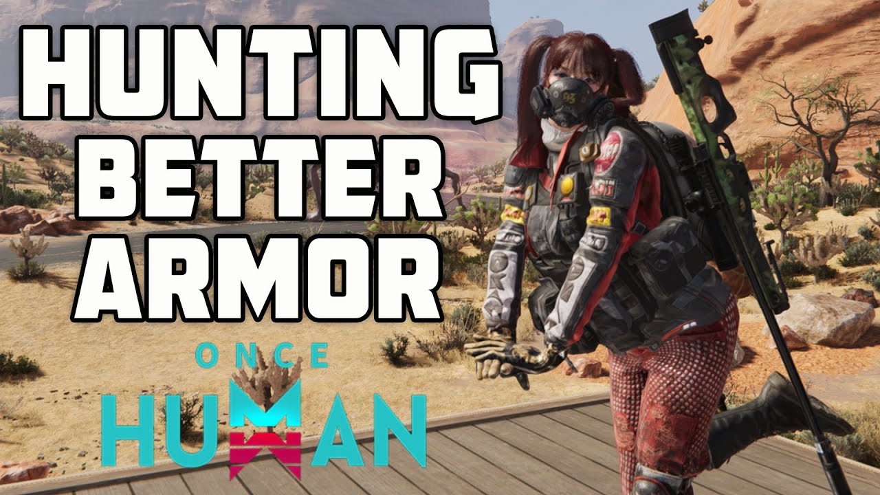 Hunting Better Armor Once Human
