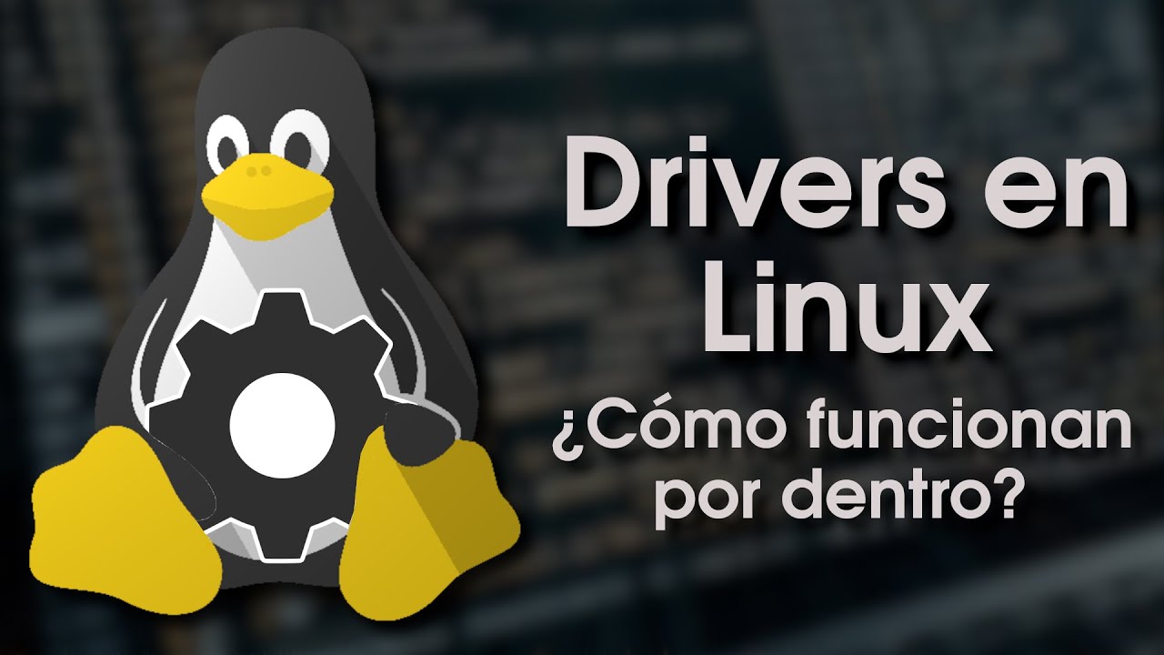 ¿Cómo funcionan los drivers en Linux?