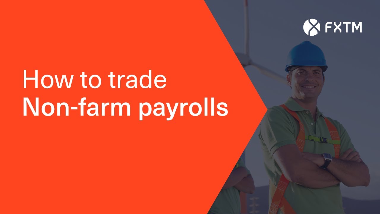 How to trade Non-Farm Payrolls | FXTM