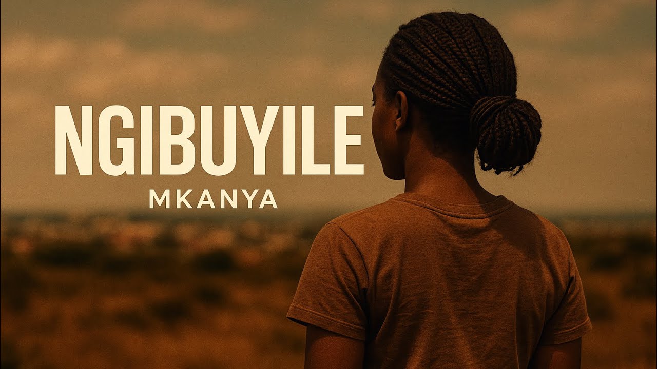 Mkanya &ndash; Ngibuyile [Official Audio]