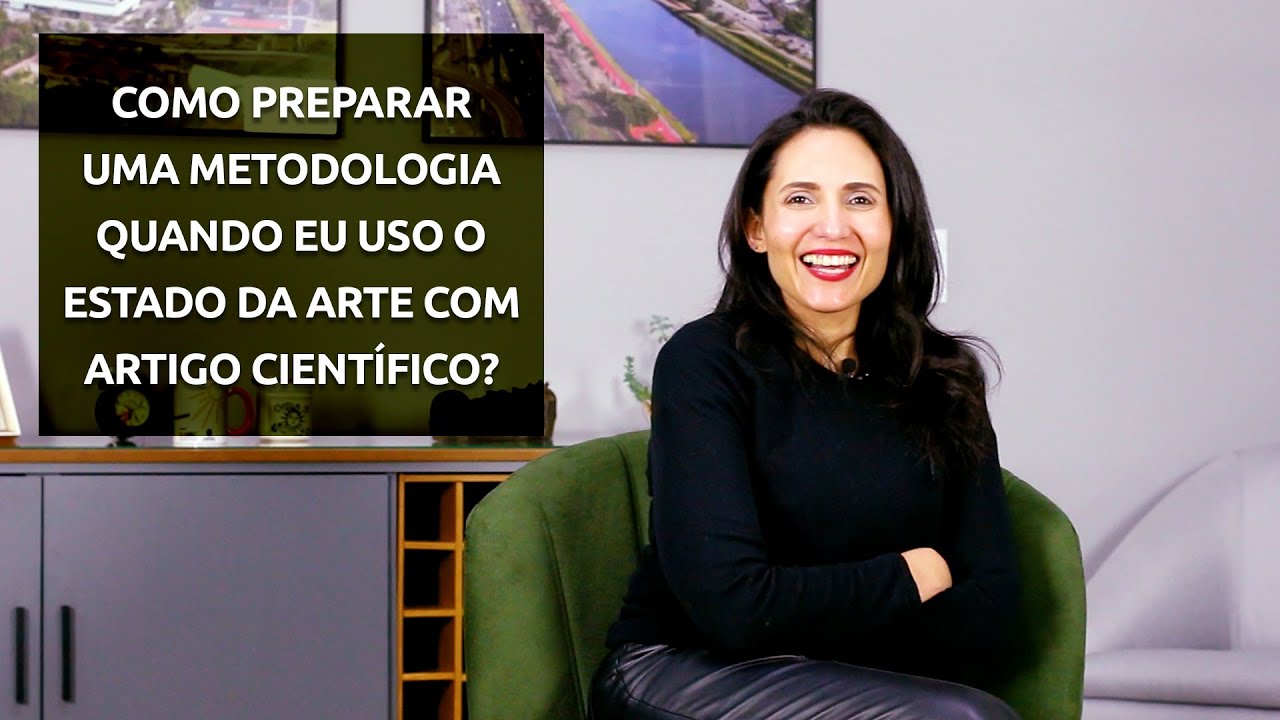 Como preparar uma metodologia quando eu uso o Estado da Arte com Artigo Científico?