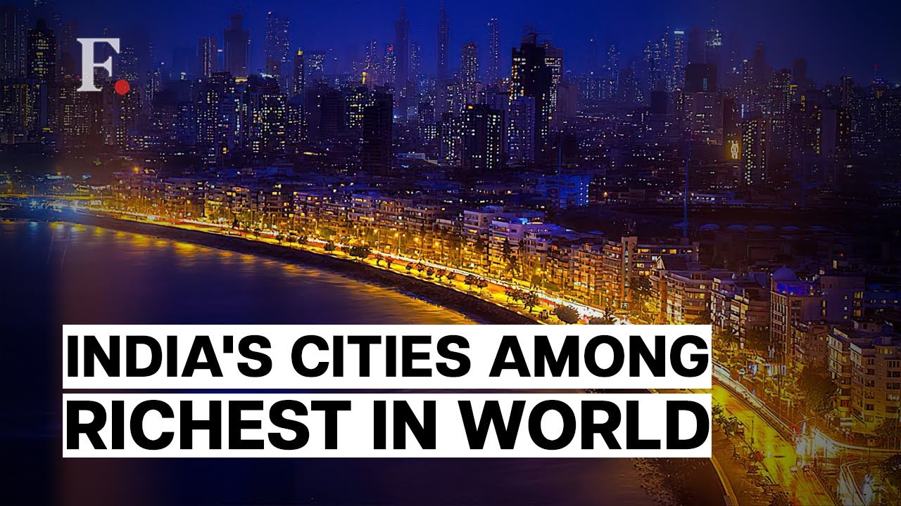 These Are The World's Richest Cities | India's Cities Now Competing with the World | F. Unpacked