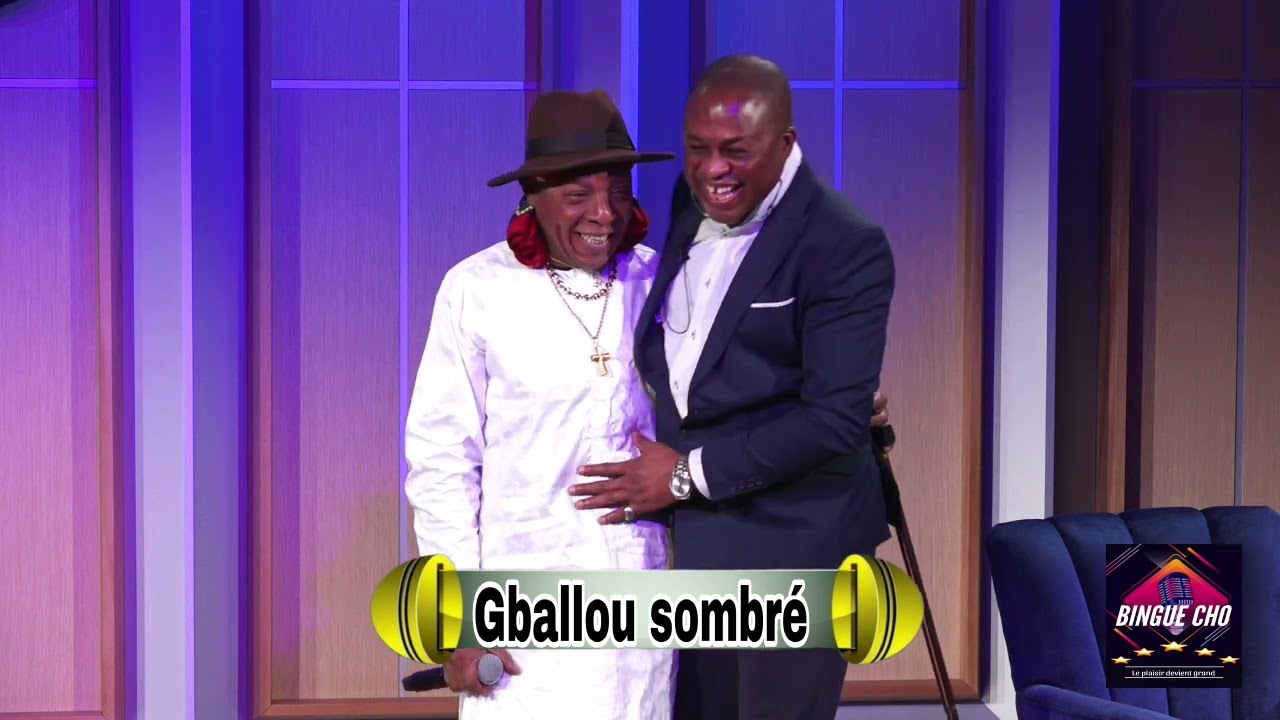 GBALLOU SOMBRE A BINGUE CHO