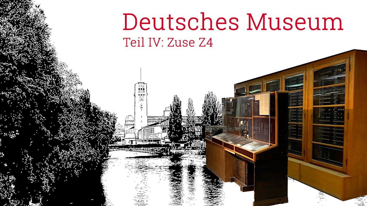 Deutsches Museum Teil IV: Zuse Z4