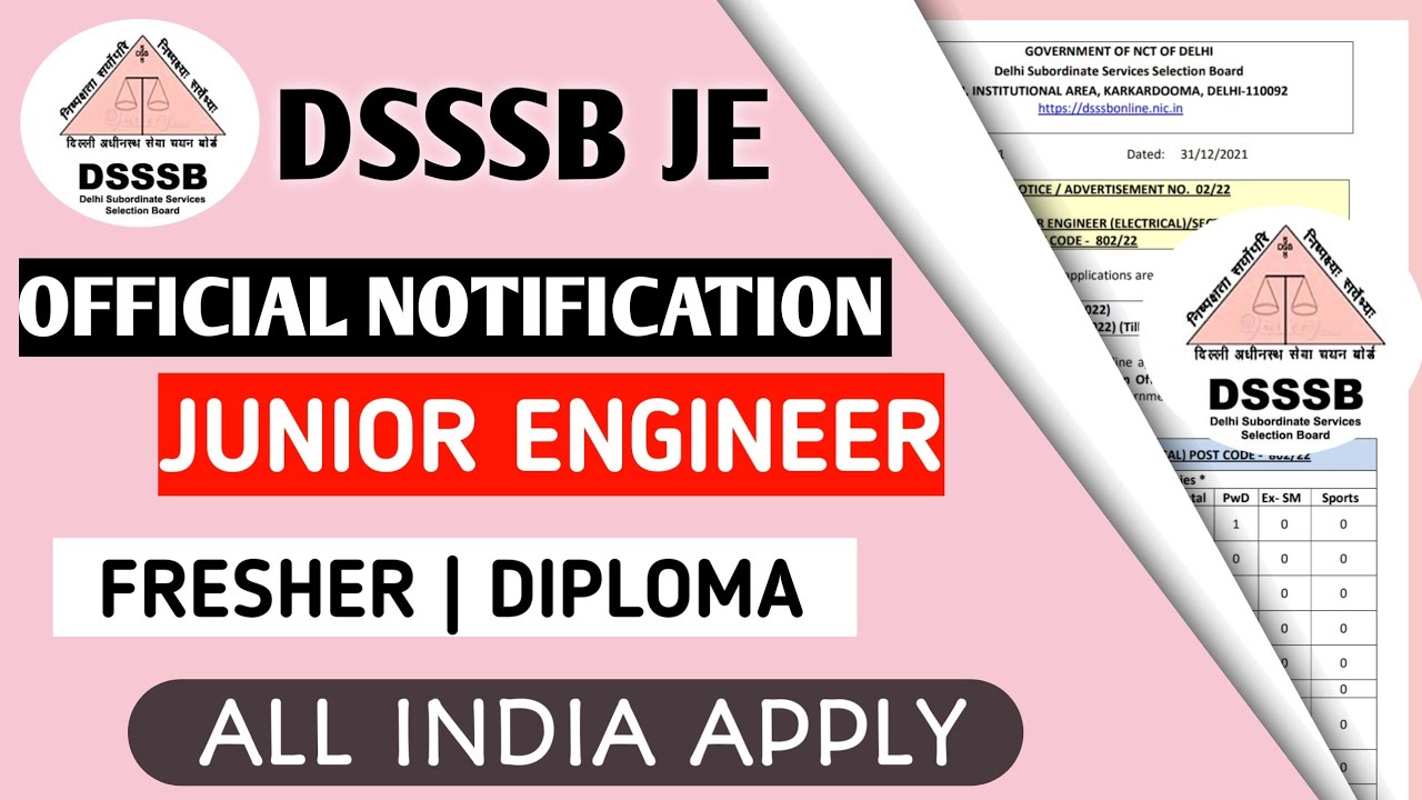 DSSSB JE 2022 | OFFICIAL NOTIFICATION | JUNIOR ENGINEER | FRESHER | DIPLOMA | ALL INDIA APPLY