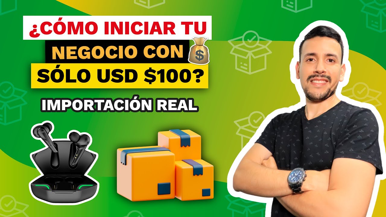 ¿COMO INICIAR un NEGOCIO de IMPORTACIONES con SOLO $100 DOLARES? CURSO GRATIS 💻
