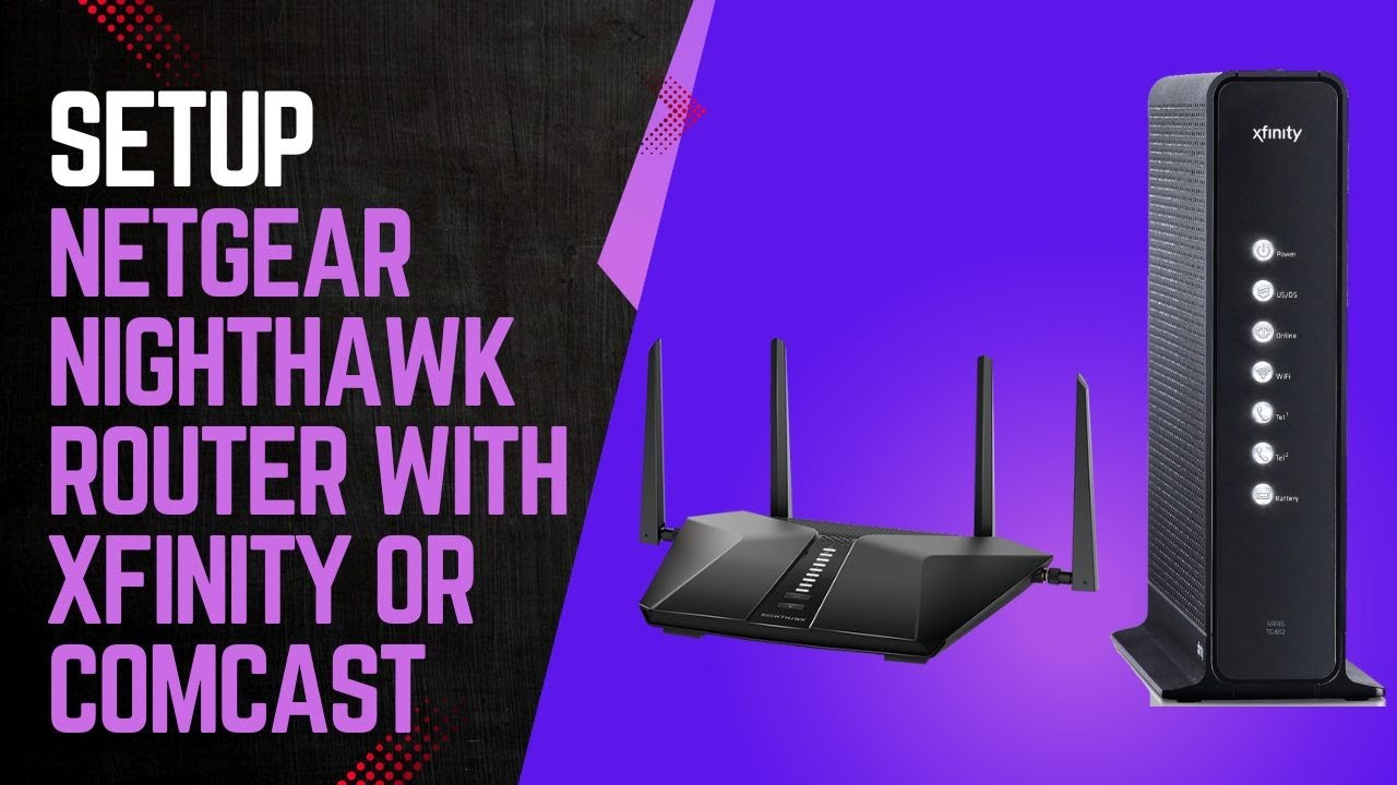 How to Setup Netgear Nighthawk Router with Xfinity (Comcast Modem or Gateway)