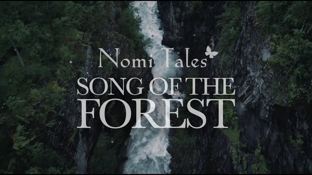 Nomi Tales - Song Of The Forest Lyric Video