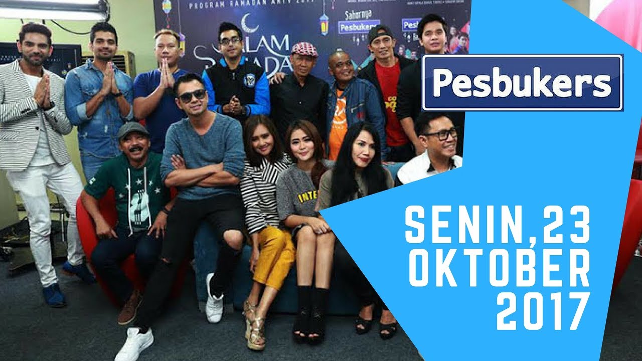 Full Pesbukers | ANTV  23 Oktober 2017