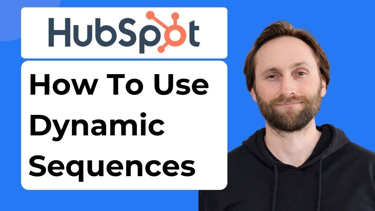 Как использовать динамические последовательности HubSpot [Руководство 2026 года]