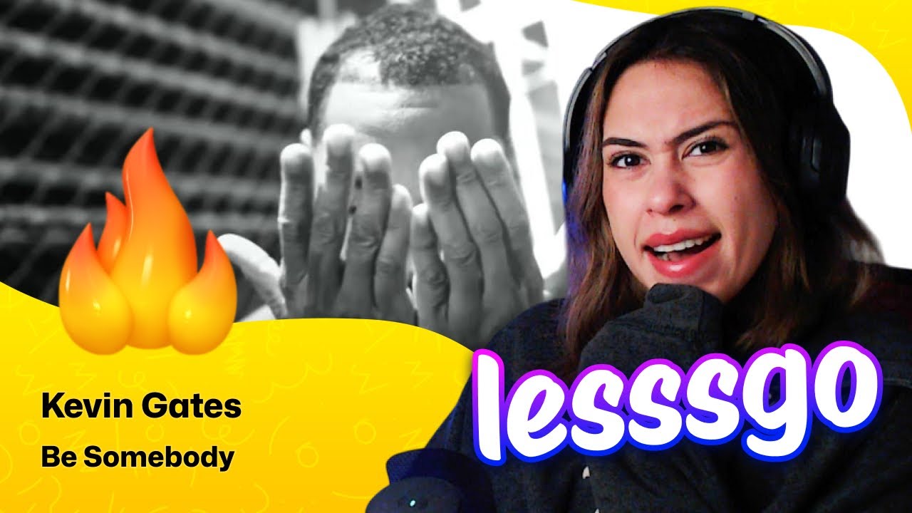 Reaction ▷  Kevin Gates - Be Somebody
