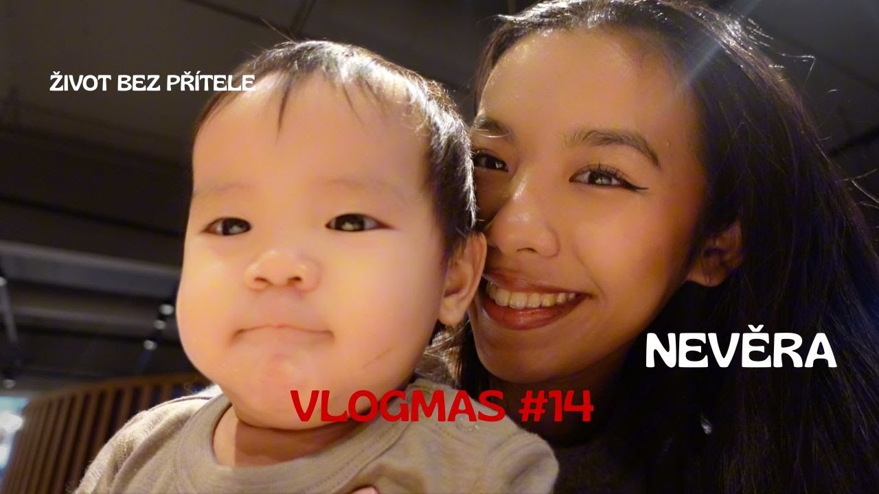 VLOGMAS #14 / boj&iacute;m se NEVĚRY, když je př&iacute;tel 2 T&Yacute;DNY V PR&Aacute;CI?