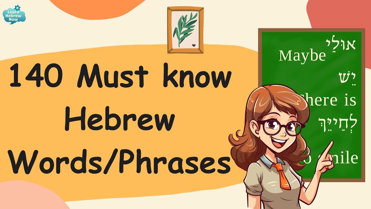 Master Hebrew in MINUTES with these 140 ESSENTIAL Words, Verbs, and Phrases!