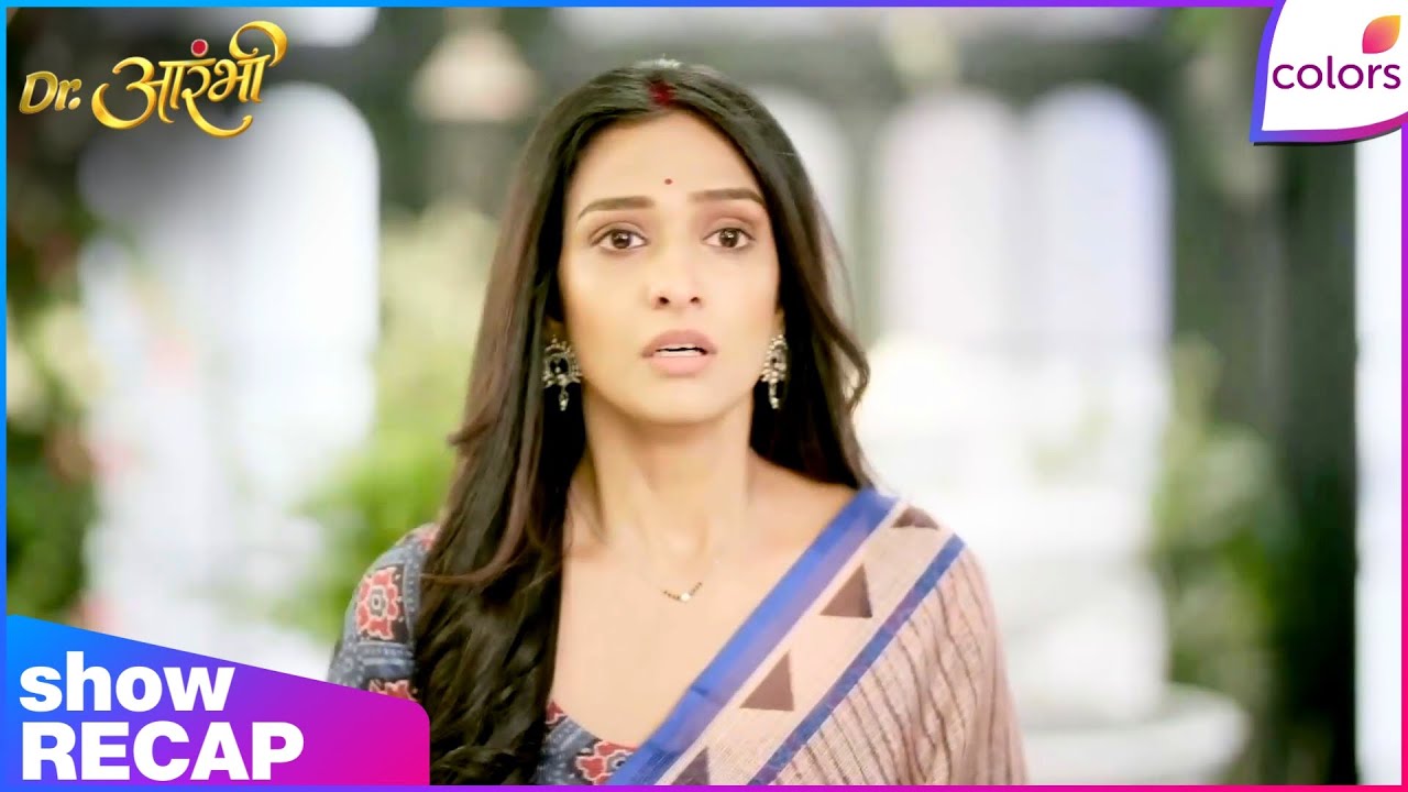 Dr. Aarambhi  | Ep. 21 | Aarambhi In Difficult Situation | Recap | Colors TV