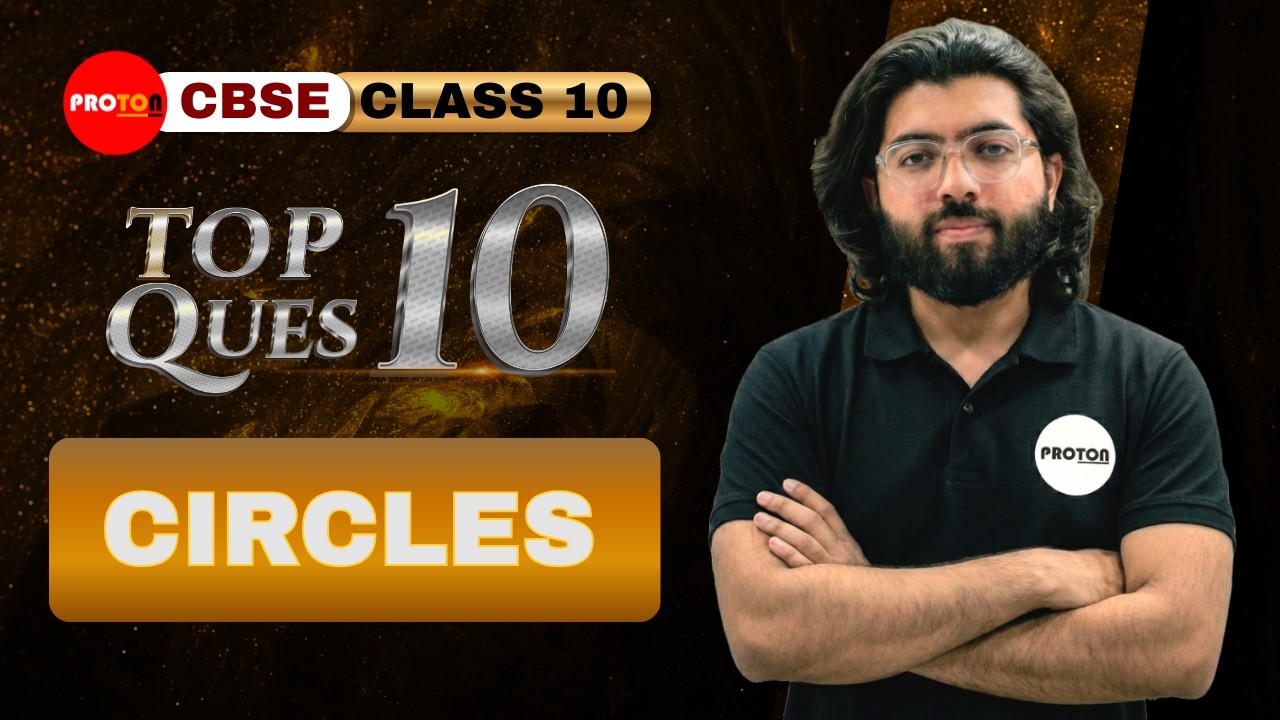 Top 10 Questions of Circles | Class 10 | Maths | PROTON ||