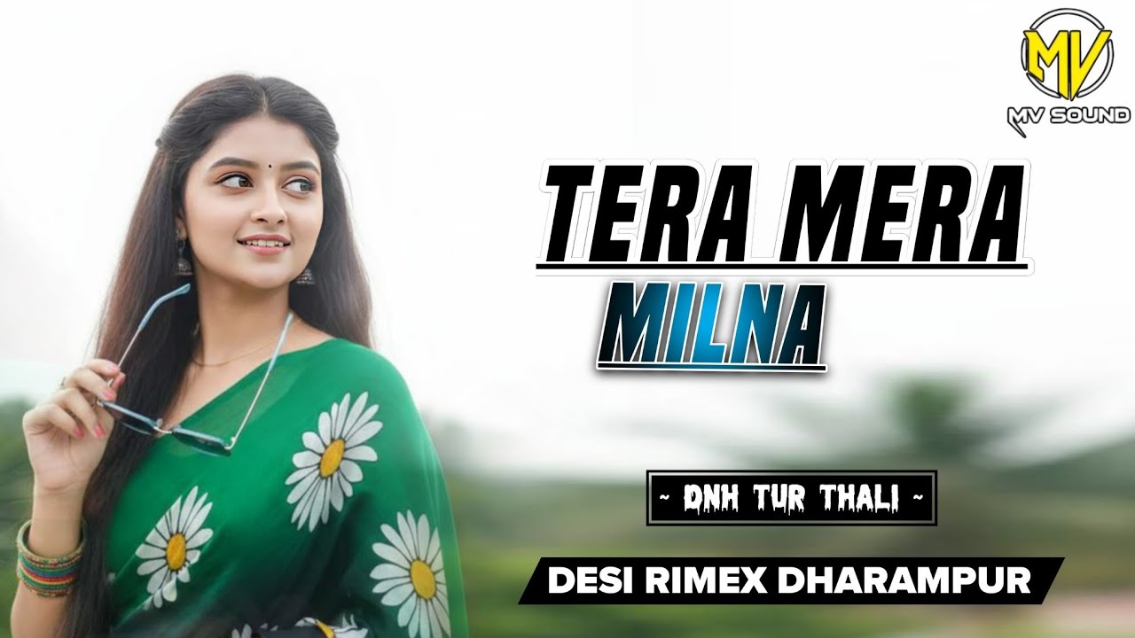 TERA MERA MILNA 2026 RIMEX DNH TUR THALI MIX DESI RIMEX DHARAMPUR 