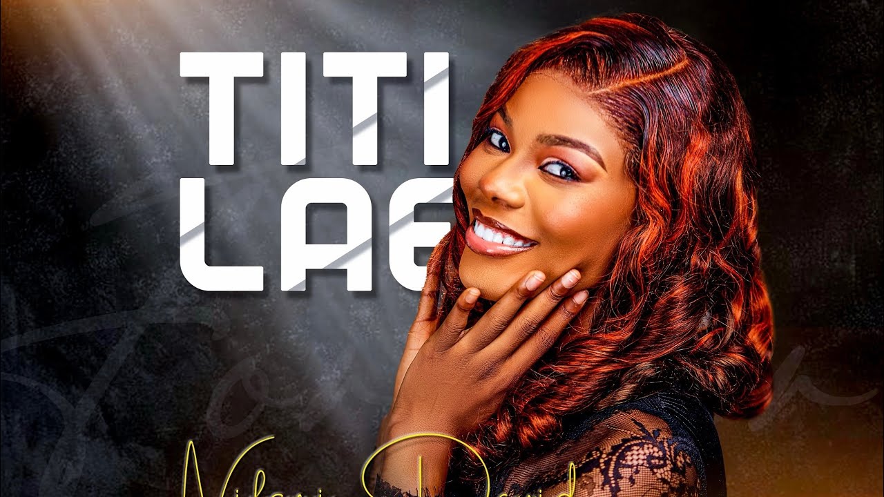 NIFEMI DAVID - TITI LAE