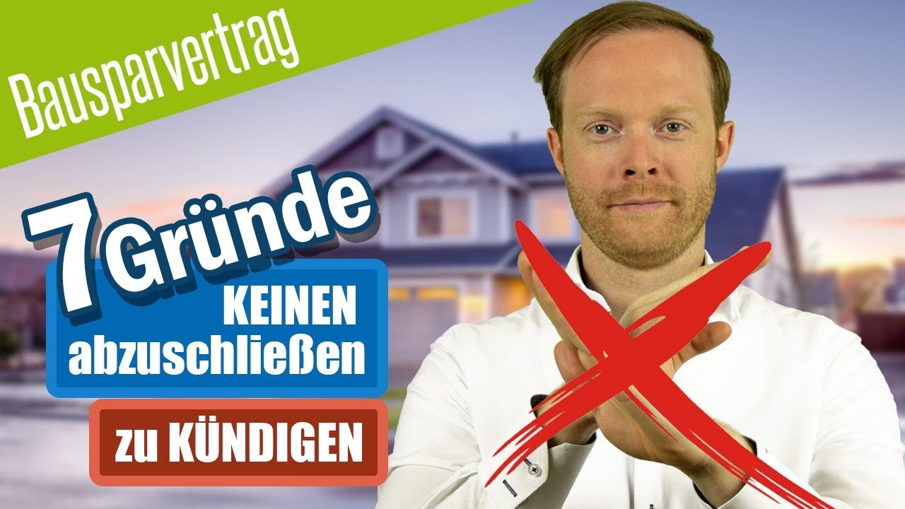 BAUSPARVERTRAG - 7 Gründe KEINEN abzuschließen und zu KÜNDIGEN ❗️