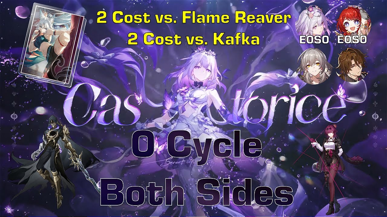 E0S0 Castorice 0 Cycle Both Sides of MoC 3.1 - Flame Reaver & Kafka (2 Cost) | HSR 3.2