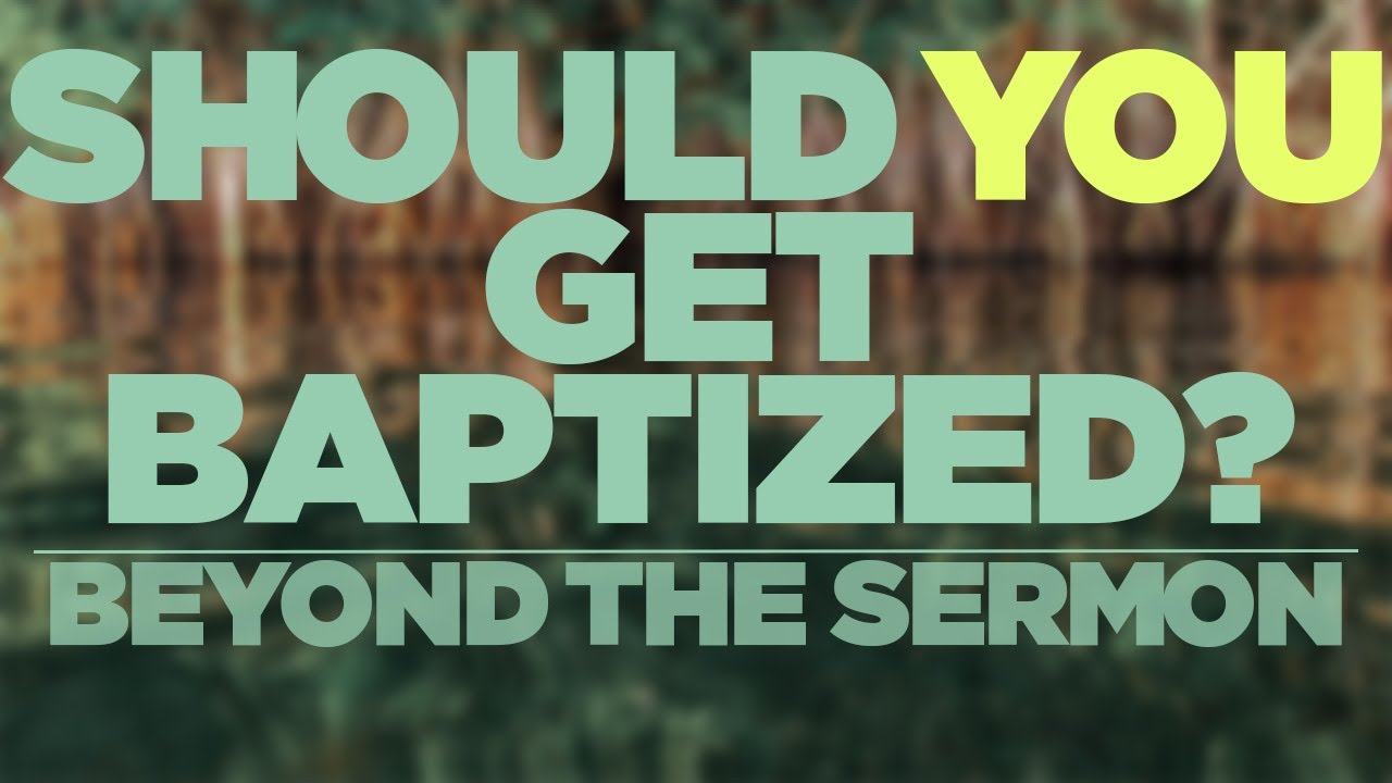 What Happens When You’re Baptized? | Beyond the Sermon